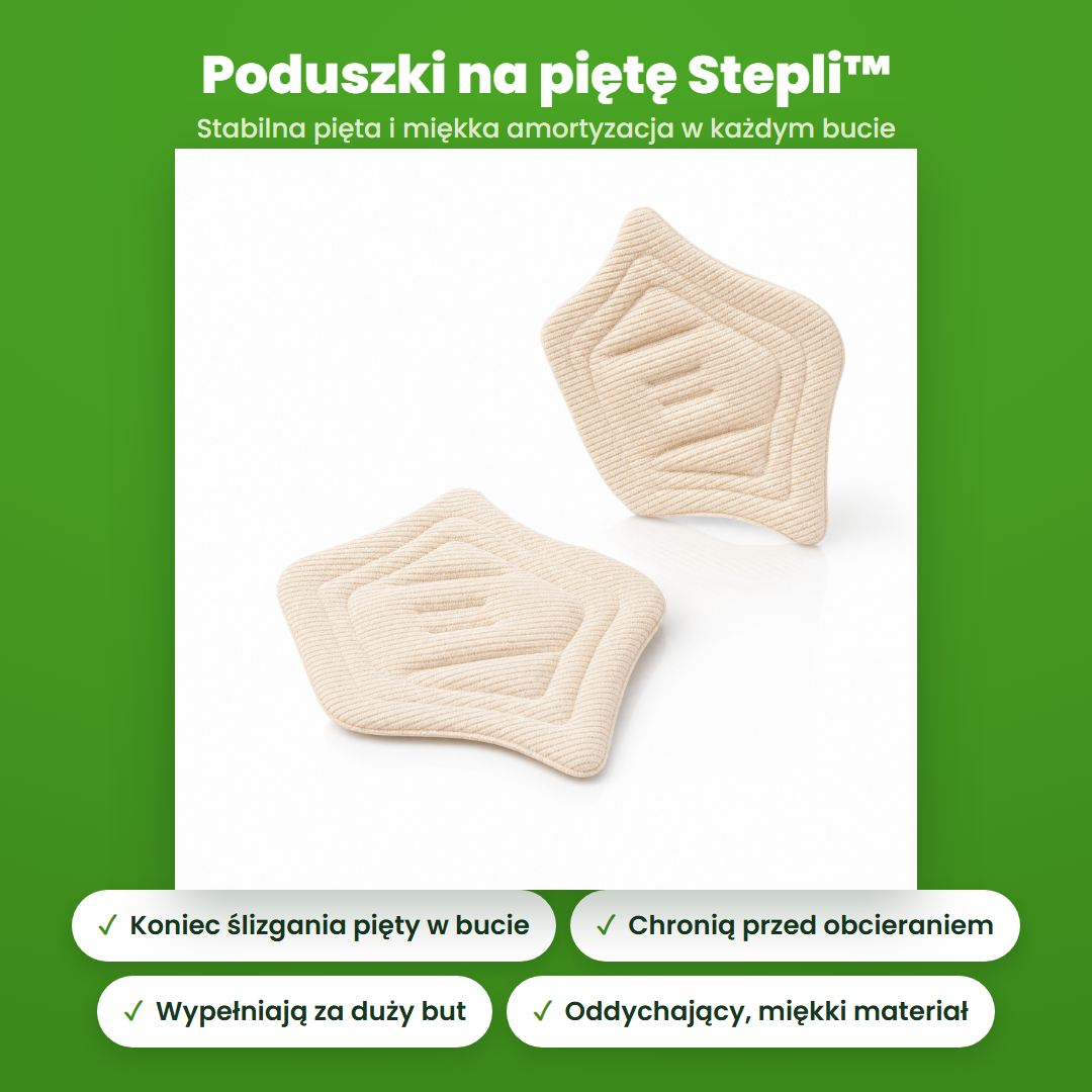 Poduszki na piętę Stepli™ — najważniejsze korzyści