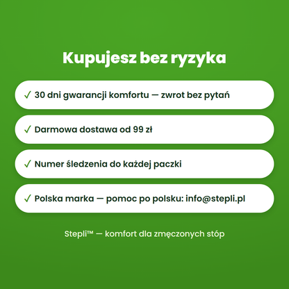 Stepli™ — 30 dni gwarancji komfortu i darmowa dostawa od 99 zł